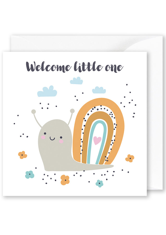 “Welcome little one” Cute Snail