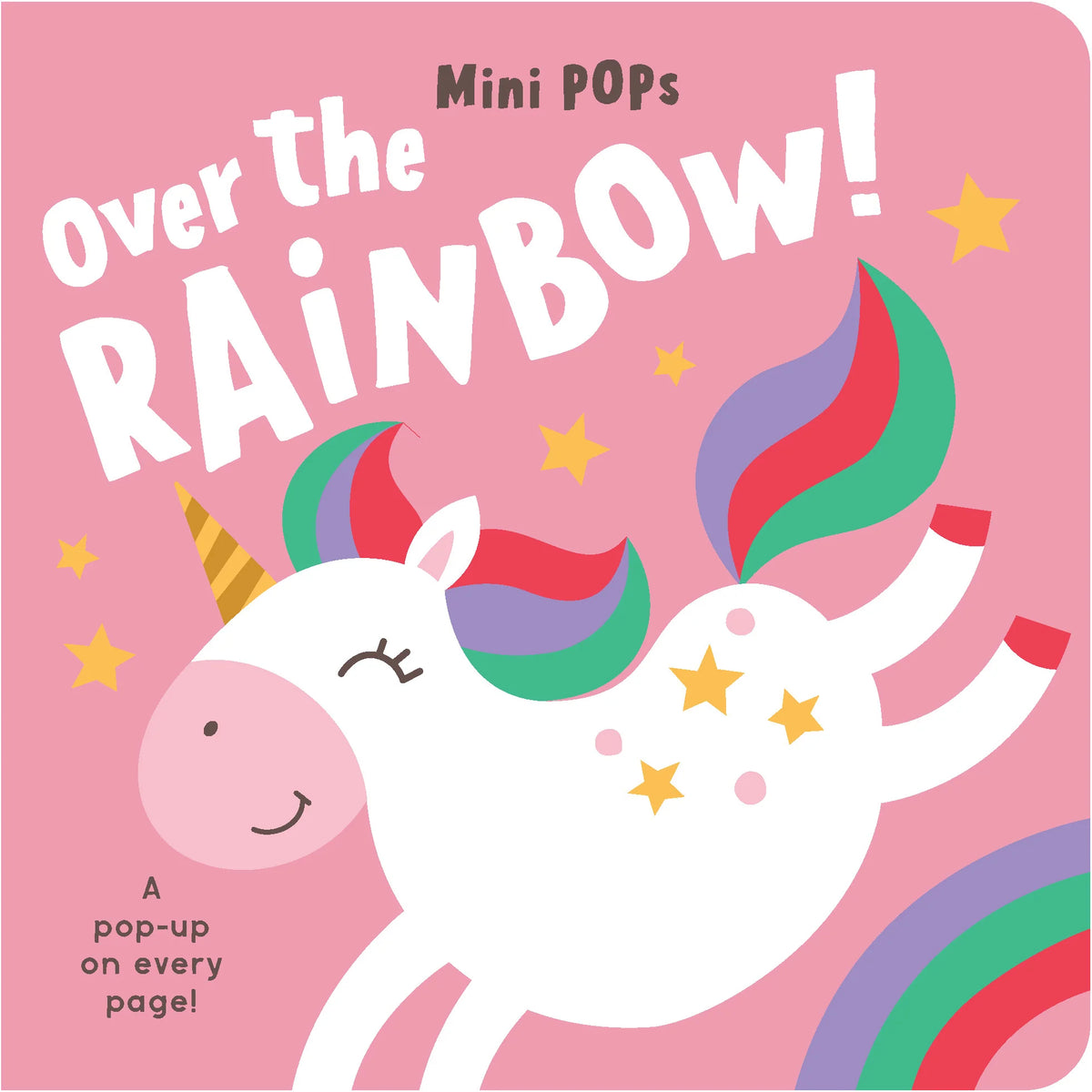 Mini Pops Pop up Board Book- Over the Rainbow!