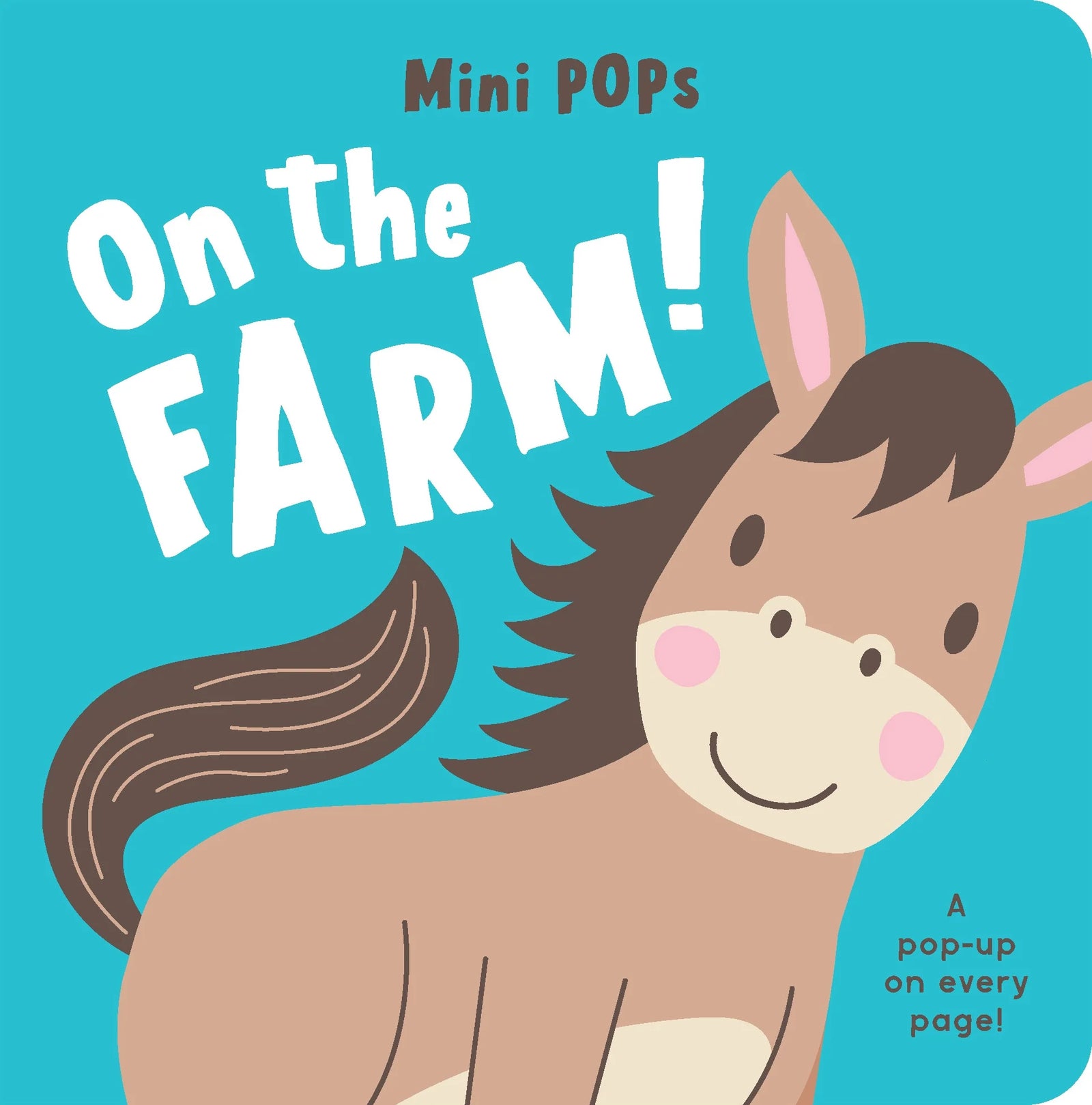Mini Pops Pop Up Board Book – On the Farm with colourful 3D animal pop-ups on each sturdy page
