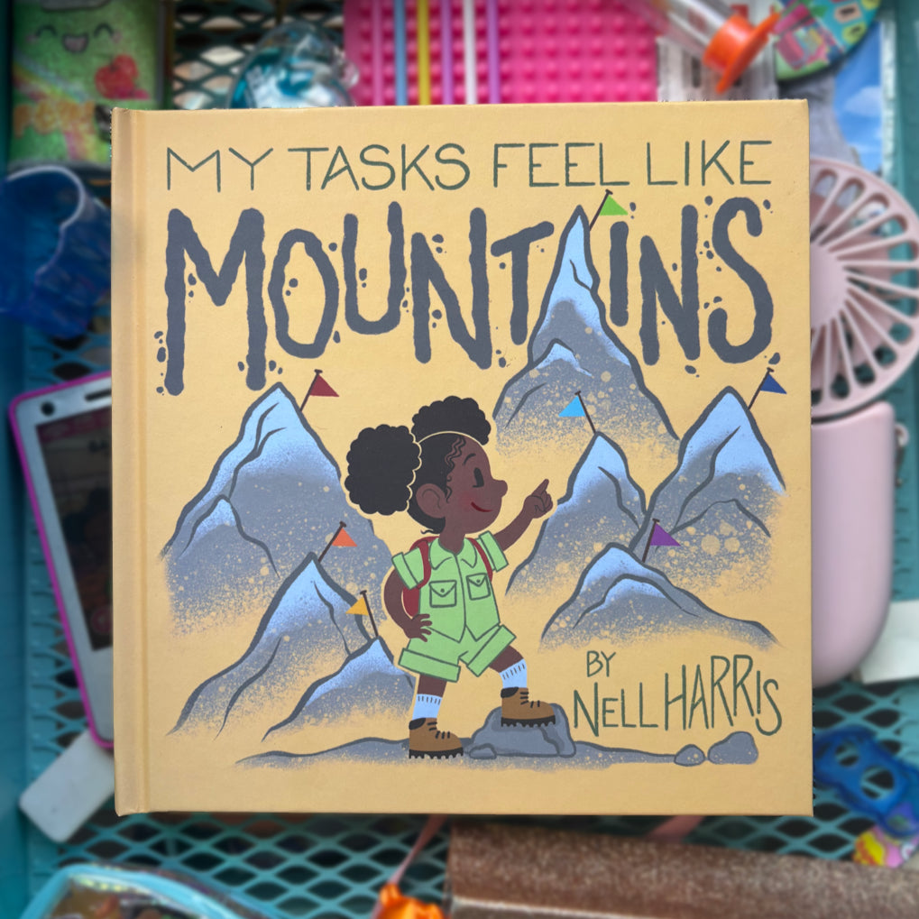 Nell Harris - My Tasks Feel Like Mountains