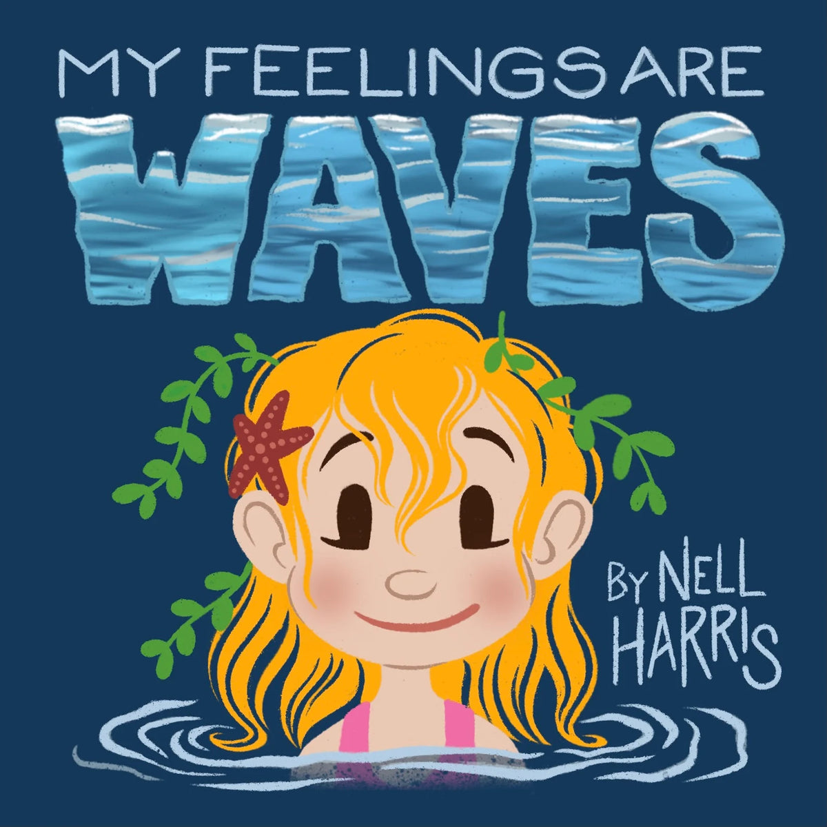 My Feelings are Waves - By Nell Harris